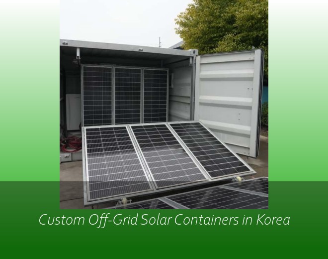 Custom Off-Grid Solar Containers in Korea